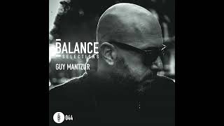 Balance Selections 044 Guy Mantzur [upl. by Myer471]