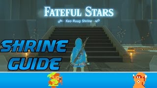 Keo Ruug Shrine  Fateful Stars Walkthrough and Where To Find It  Zelda Breath of the Wild [upl. by Varuag205]