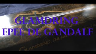 Glamdring  Epée de Gandalf  Sword of Gandalf [upl. by Anilrats138]