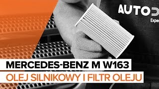 Jak wymienić olej silnikowy i filtr oleju w MERCEDESBENZ M W163 TUTORIAL  AUTODOC [upl. by Nelyag195]