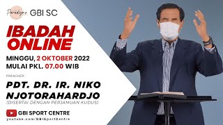 Ibadah Online GBI Sport Centre  2 Oktober 2022  Pdt DR Ir Niko Njotorahardjo [upl. by Susanna]