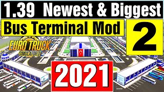 ETS 2 139  THE NEWEST amp BIGGEST BUS TERMINAL MOD 2021  NEW BUS MERCEDES TOURISMO 2018 [upl. by Tiras]