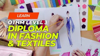 Diploma in Fashion and Textiles  Level 3 OTHM UK  International Academy of Fashion IAF [upl. by Leonerd]