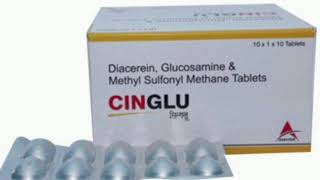 CINGLU Tablets Diacerein Glucosamine amp Methyl Sulfonyl Methane Tablets [upl. by Adok]