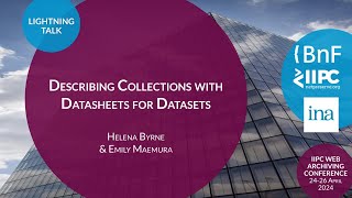 IIPC WAC 2024 Lightning Talk Describing Collections with Datasheets for Datasets [upl. by Padraig111]