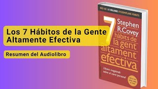 Los 7 Hábitos de la Gente Altamente Efectiva  Resumen del Audiolibro  Capítulo por capítulo [upl. by Jania556]