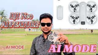 DJI NEO ALL AI FEATURE TEST । FOLLOW MOOD । DRONE MODE । ROCKET MODR । CIRCLE ⭕MODE । ALL MODE TEST [upl. by Ecnerrot]