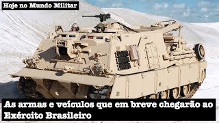 As armas e veículos que em breve chegarão ao Exército Brasileiro [upl. by Allerim]