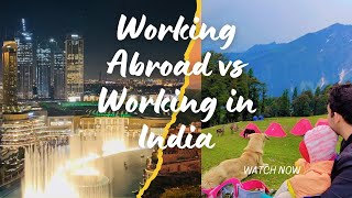 Working Abroad vs Working in India [upl. by Raymond]