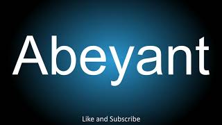 How to correctly pronounce  Abeyant [upl. by Esertak39]