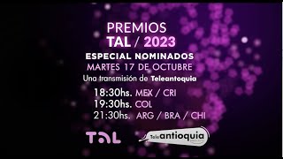 Premios TAL 2023  Especial Nominados  17 de Octubre [upl. by Gib]