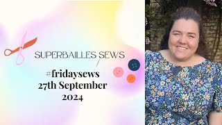 Fridaysews  27th September 2024  Upton Dress and Mens shirt [upl. by Painter]