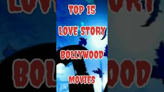 top 10 love story movies bollywood 🥰💕 shorts ytshots viralvideos love lovestory [upl. by Eelyek481]