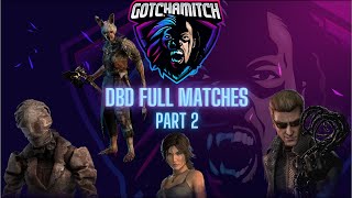 Dead By Daylights Craziest Matches Part 2  Full Matches [upl. by Winfrid]