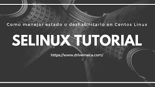SELinux Tutorial 🤔  Como manejar estado o deshabilitarlo en Centos Linux [upl. by Ymiaj565]
