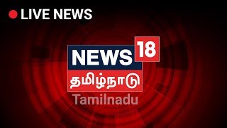 News18 Tamil Nadu  Live [upl. by Marylou15]