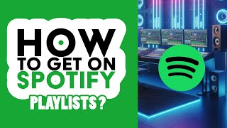 How to get on Spotify Playlists [upl. by Notaes]