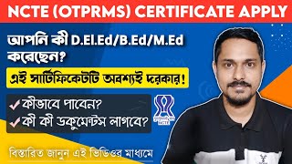 How to Apply NCTE OTPRMS Certificate Online Apply NCTE OTPRMS Certificate 2022 New Process [upl. by Eahsram632]