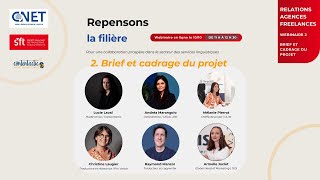 Brief et cadrage du projet – Série Relations agencesfreelances  Repensons la filière 26 [upl. by Gracie]