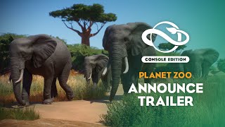 Planet Zoo Console Edition  Announcement Trailer [upl. by Rodriguez]