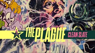 The Plague  Clean Slate [upl. by Carmina]