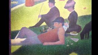 Seurat A Sunday on La Grande Jatte [upl. by Halsy]