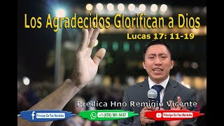 Los Agradecidos Glorifican a Dios  Lucas 17  1119  Remigio Vicente [upl. by Burris169]