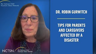 Tips for Parents and Caregivers Affected by a Disaster [upl. by Ecyrb]