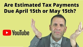 2021 Estimated Tax Payments Are Still Due April 15th [upl. by Dayle125]