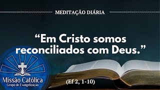 quotEm Cristo somos reconciliados com Deusquot Ef 2 110 [upl. by Kiersten]