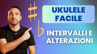 UKULELE FACILE  quot Intervalli e alterazioniquot [upl. by Fee76]