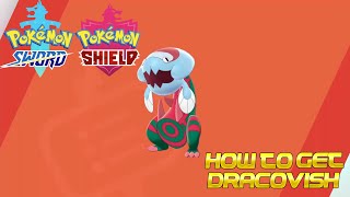 Pokémon Sword and Shield  How to get Dracovish [upl. by Prakash]