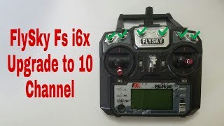 FlySky Fs i6x Upgrade to 10 channel [upl. by Yeneffit]