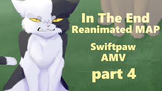 Swiftpaw  In The End Reanimated MAP AMV part 4 [upl. by Dickie]