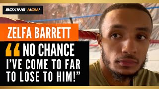 “NOBODY CAN SAVE YOU” ZELFA BARRETT IN CAMP INTERVIEW AHEAD OF JORDAN GILL SHOWDOWN IN MANCHESTER [upl. by Rosemaria211]