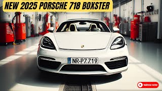 2025 Porsche 718 Boxster Unveiled  What Makes This Sport Car Interesting [upl. by Edbert315]