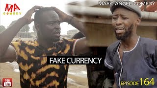 FAKE CURRENCY Mark Angel Comedy Episode 164 [upl. by Attenehs]