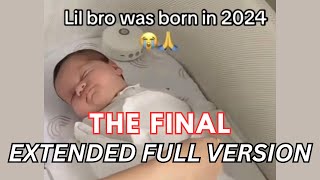 Lil Bro was born in 2024 FULL EXTENDED VERSION [upl. by Etnoed]