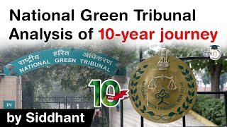 National Green Tribunal completes 10 years Role of NGT in environment protection UPS IAS [upl. by Khorma]