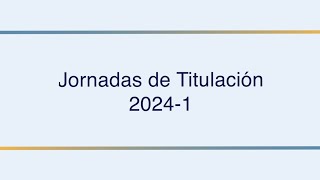 Jornadas de Titulación 20241 [upl. by Eitsyrhc]