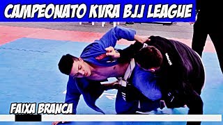 Jiu Jitsu  Campeonato Kvra BJJ League  Faixa Branca [upl. by Fortunio]