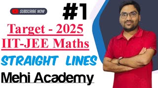 Straight line  XI  IIT JEE  Mehi Academy Live Stream  L1 I mehiacademy iit maths iitmains [upl. by Eenar]