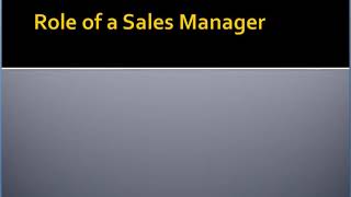 Topic 2  Role of a Sales Manager [upl. by Ahsikym11]