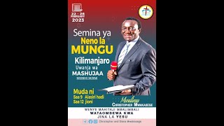 MWL CHRISTOPHER MWAKASEGE SEMINA YA NENO LA MUNGU KILIMANJARO  Day 2 Tar 2322023 [upl. by Emya]