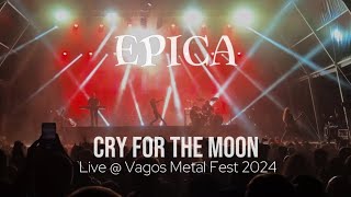 Epica  Cry For The Moon Live  Vagos Metal Fest 2024 [upl. by Niak]