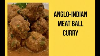 ANGLOINDIAN MEAT BALL CURRY OR BAD WORD CURRY [upl. by Elolcin350]