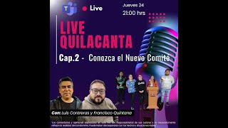 Capítulo 2  Live Quilacanta  Cambio de Comité [upl. by Rori587]