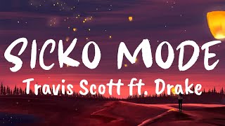 SICKO MODE Lyrics  Travis Scott ft Drake [upl. by Gavini]