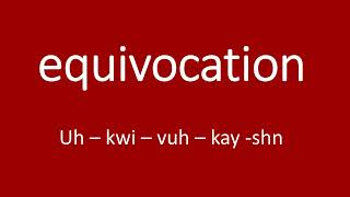 equivocation  British pronunciation [upl. by Steinke]