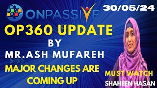 ONPASSIVE OP360 UPDATES BY MRASH MUFAREH  SHAHEENHASAN [upl. by Nichani]